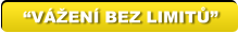 “VÁŽENÍ BEZ LIMITŮ”