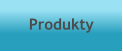 Produkty